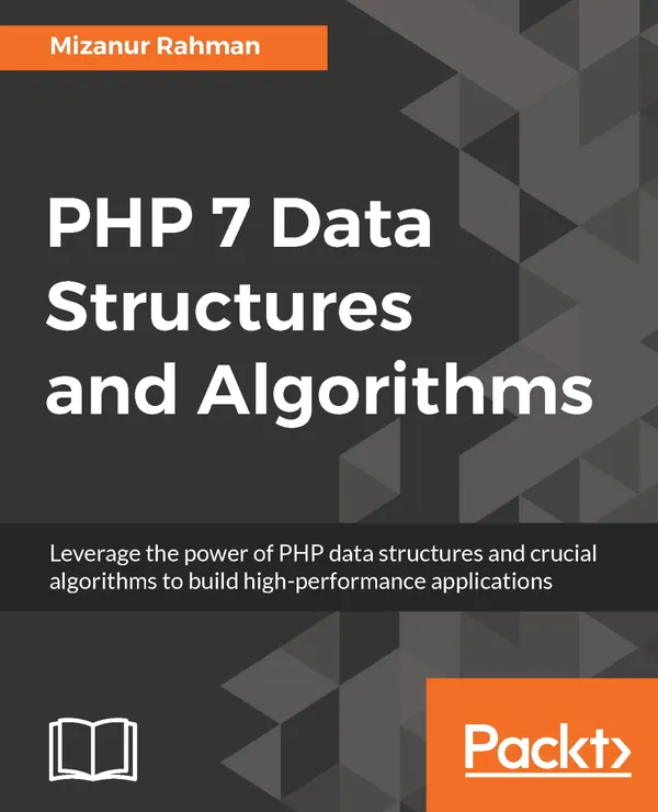 PHP 7 Data Structures and Algorithms : Implement linked lists, stacks, and queues using PHP