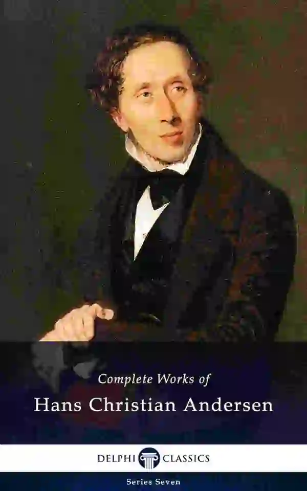 Delphi Complete Works of Hans Christian Andersen (Illustrated)