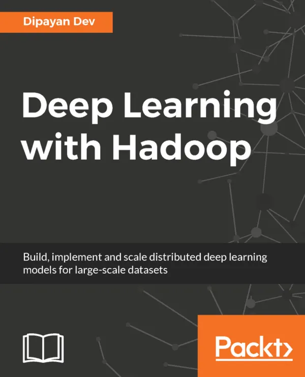 Deep Learning with Hadoop : Distributed Deep Learning with Large-Scale Data