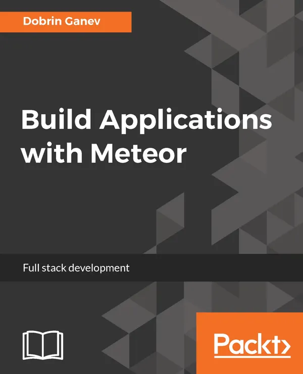 Build Applications with Meteor : Isomorphic JavaScript web development