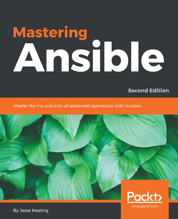 Mastering Ansible, Second Edition : Master the ins and outs of advanced operations with Ansible