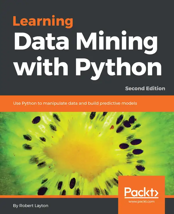 Learning Data Mining with Python : Use Python to manipulate data and build predictive models