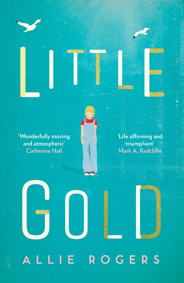 Little Gold : Shortlisted for the Polari Prize for LGBT+ fiction