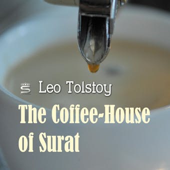 The Coffee-House of Surat - Leo Tolstoy
