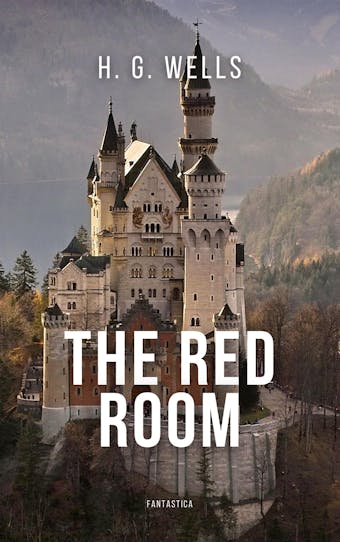 The Red Room - H. G. Wells