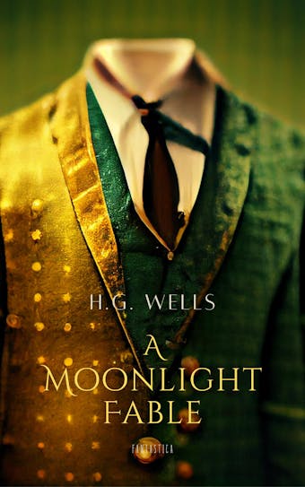 A Moonlight Fable - H. G. Wells