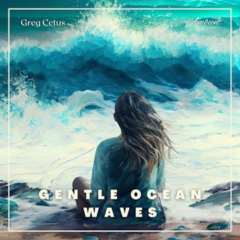Gentle Ocean Waves: For Yoga and Meditation - Greg Cetus