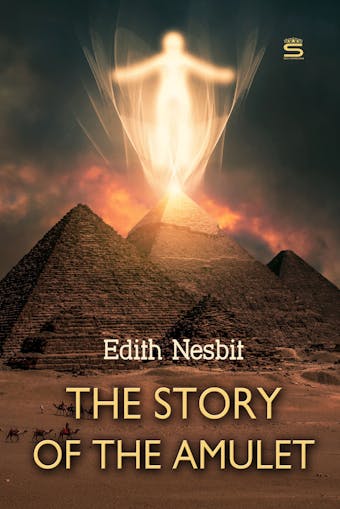 The Story of the Amulet - Edith Nesbit