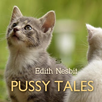Pussy Tales - Edith Nesbit