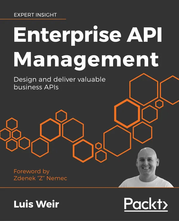 Enterprise API Management : Design and deliver valuable business APIs