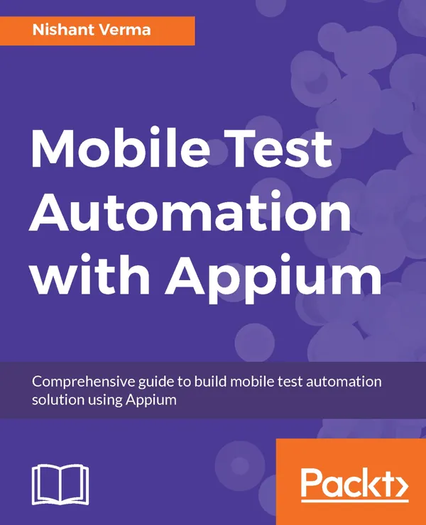 Mobile Test Automation with Appium : Mobile application testing made easy