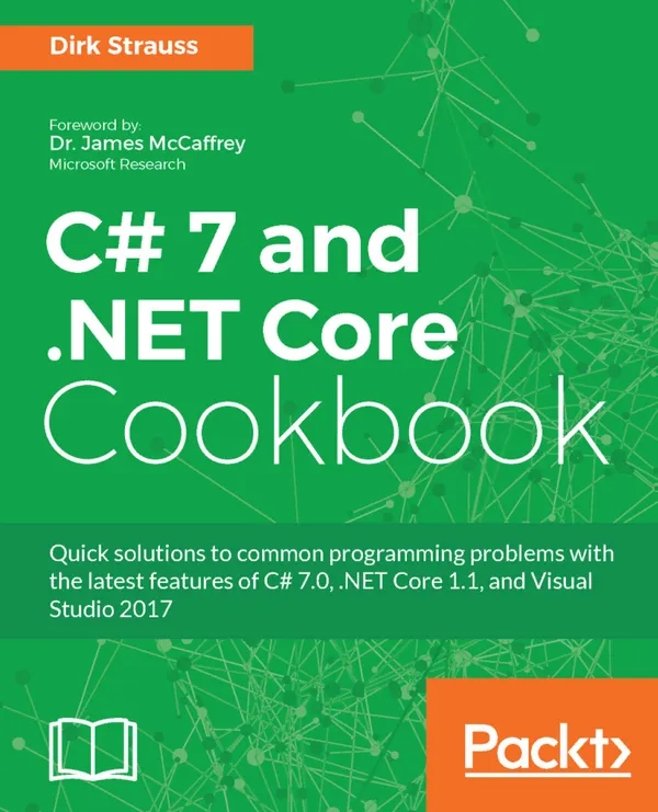 C# 7 and .NET Core Cookbook : Serverless programming, Microservices and more