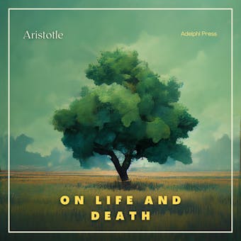 On Life and Death - Aristotle