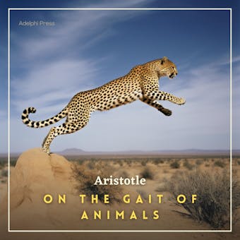 On the Gait of Animals - Aristotle