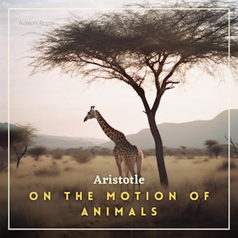 On the Motion of Animals - Aristotle