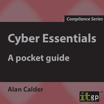 Cyber Essentials: A Pocket Guide - Alan Calder