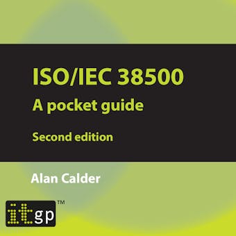 ISO/IEC 38500: A pocket guide, second edition - Alan Calder