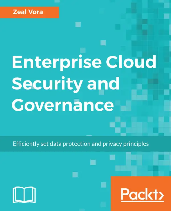 Enterprise Cloud Security and Governance : Efficiently set data protection and privacy principles
