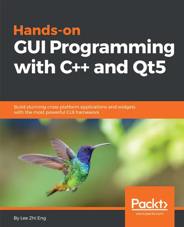 Hands-On GUI Programming with C++ and Qt5 : Build stunning cross-platform applications and widgets with the most powerful GUI framework