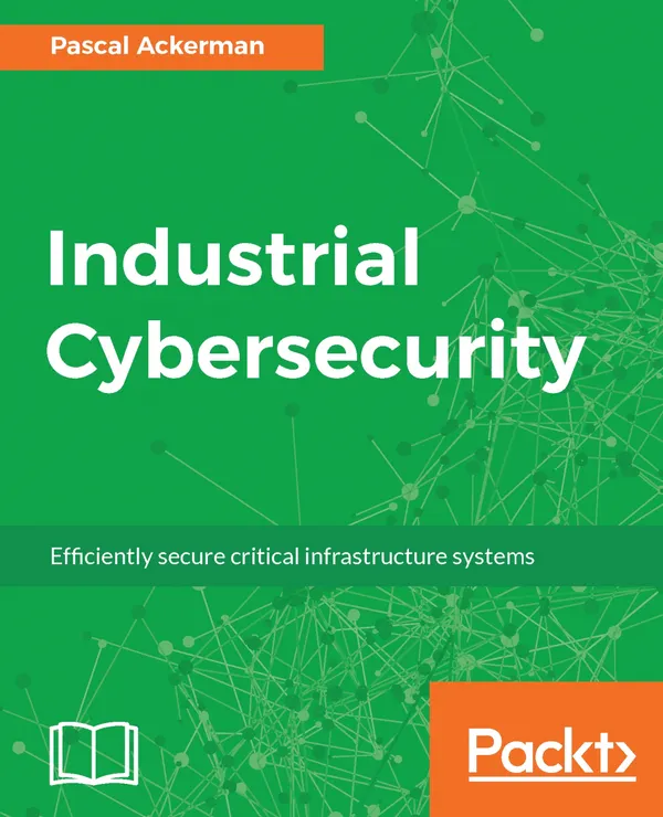 Industrial Cybersecurity : Efficiently secure critical infrastructure systems