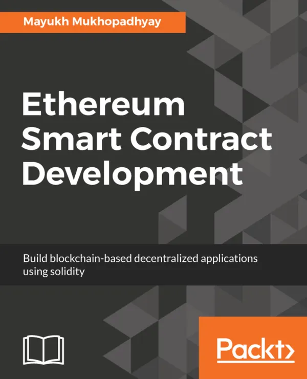 Ethereum Smart Contract Development : Build blockchain-based decentralized applications using solidity