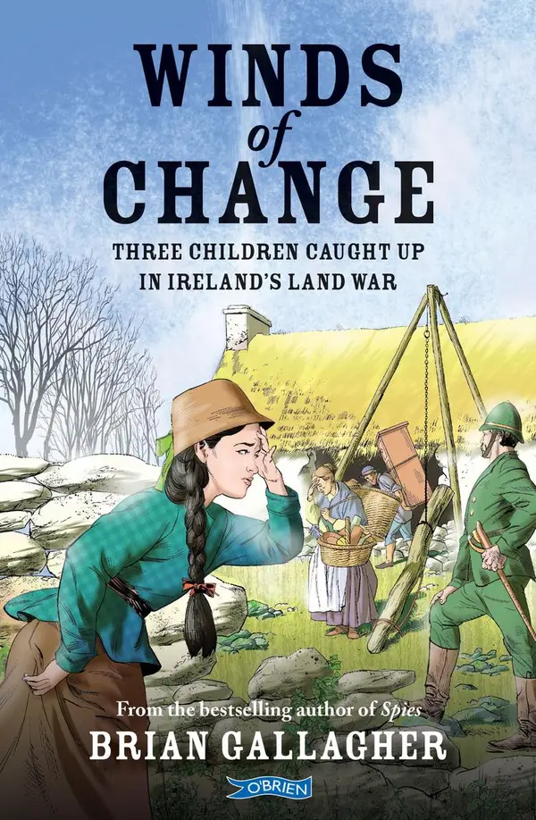 Winds of Change : Three Children Caught Up In Ireland's Land War