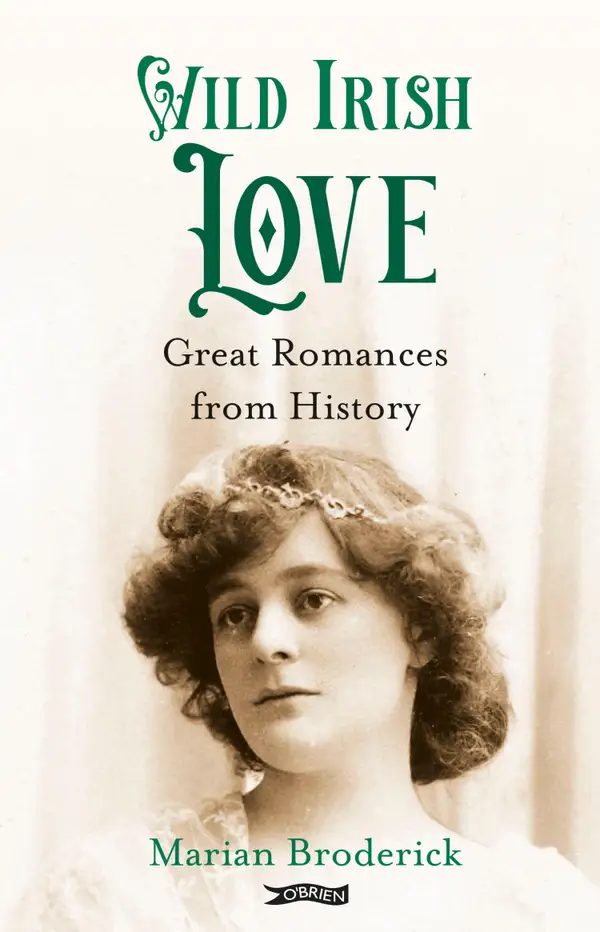 Wild Irish Love : Great Romances from History