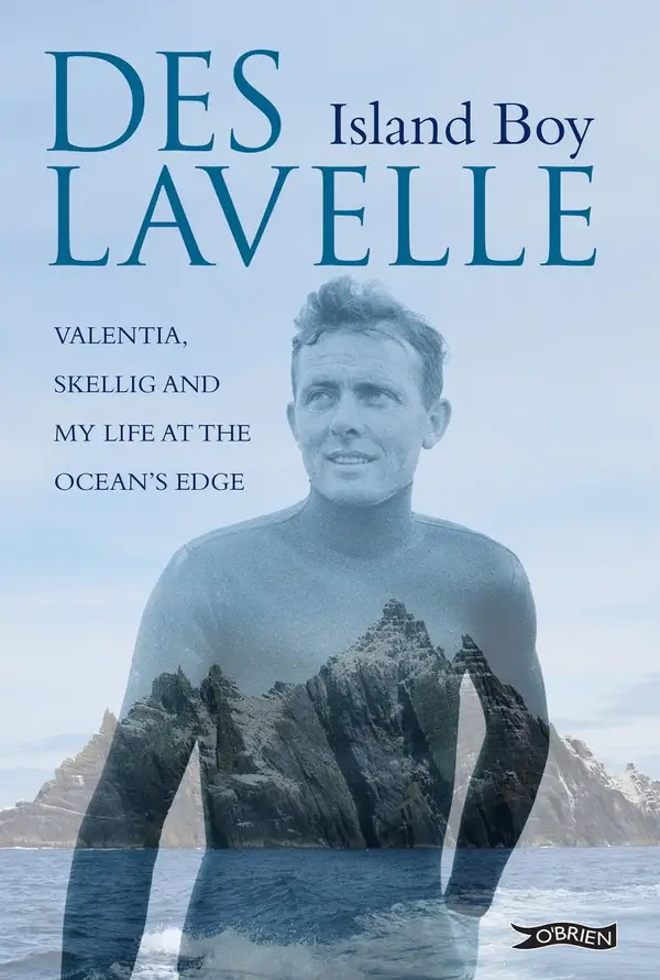 Island Boy : Valentia, Skellig and my life at the ocean's edge