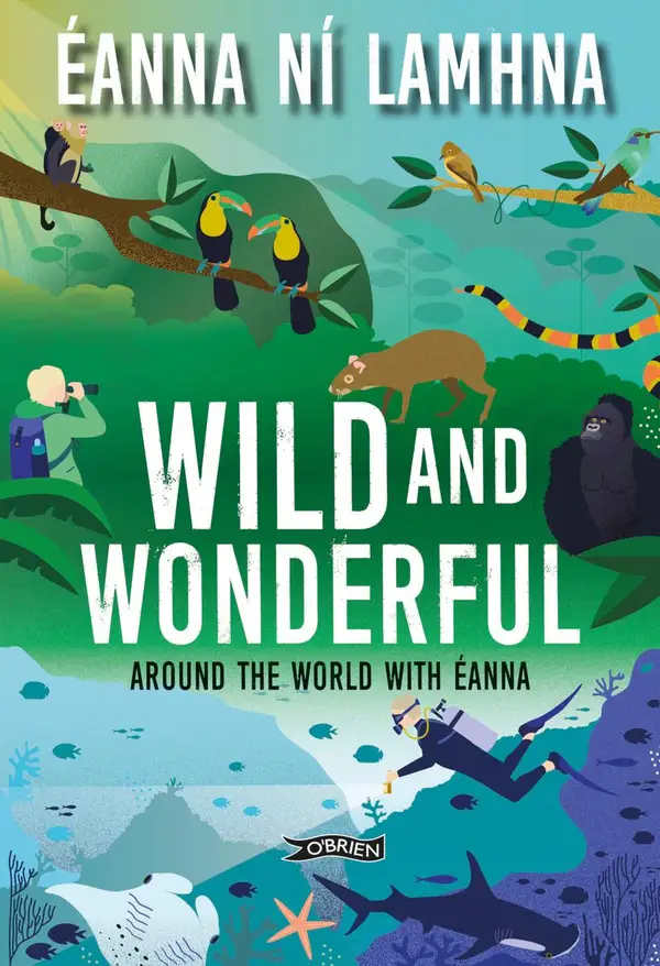 Wild and Wonderful : Around the World with Éanna