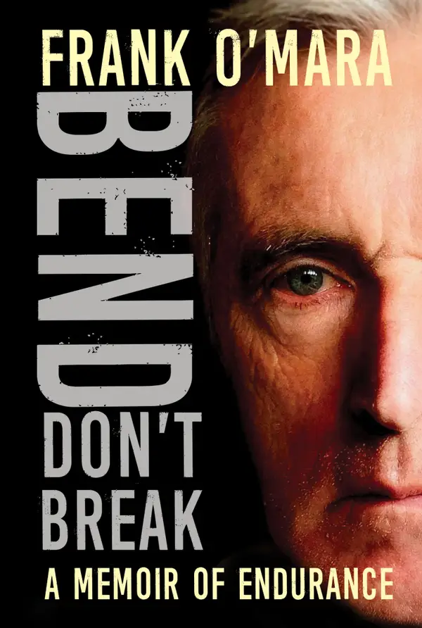 Bend, Don't Break : A Memoir of Endurance