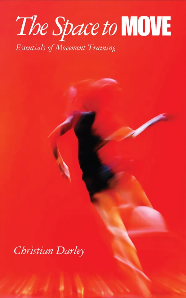 The Space to Move : Essentials of Movement Training