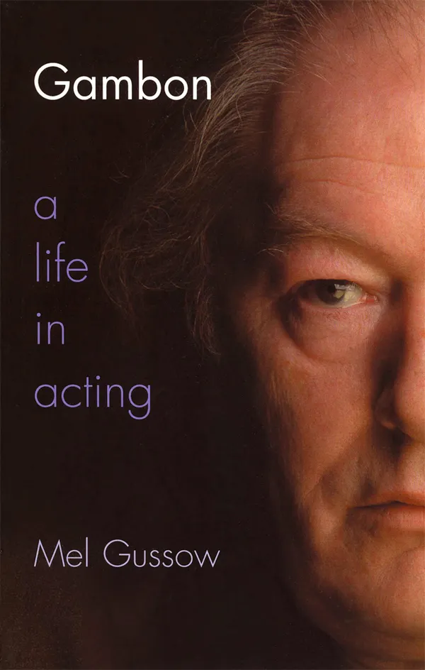 Gambon : A Life in Acting