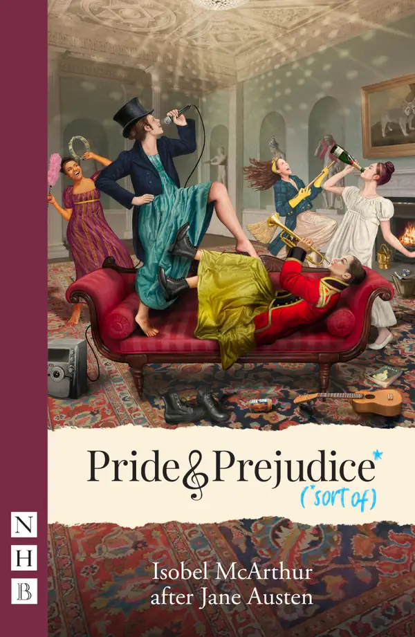 Pride and Prejudice* (*sort of) : (West End Edition)