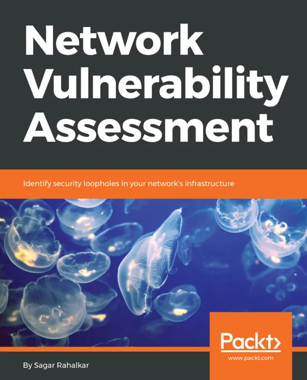 Network Vulnerability Assessment : Identify security loopholes in your network's infrastructure