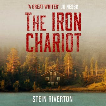 The Iron Chariot: Voted The Greatest Norwegian Crime Novel of All Time - undefined