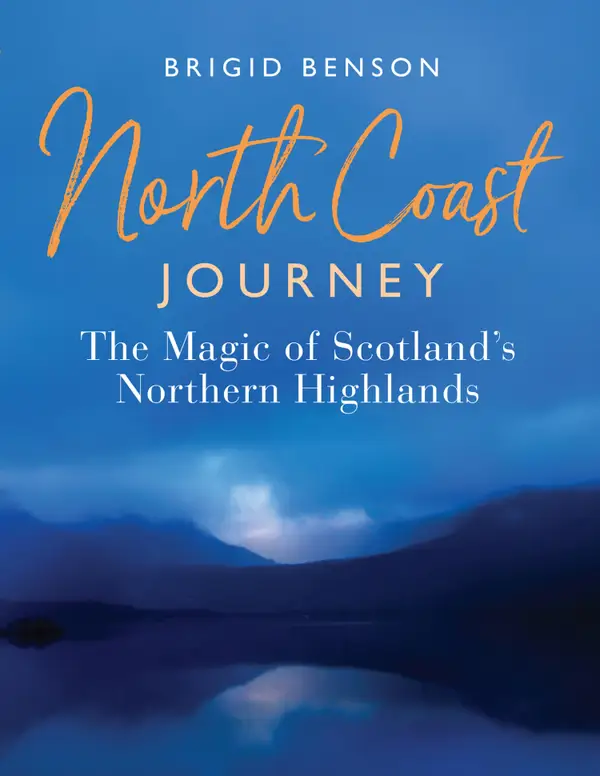 North Coast Journey : The Magic of Scotland's Northern Highlands - As seen on Jeremy Clarkson's 'Grand Tour'