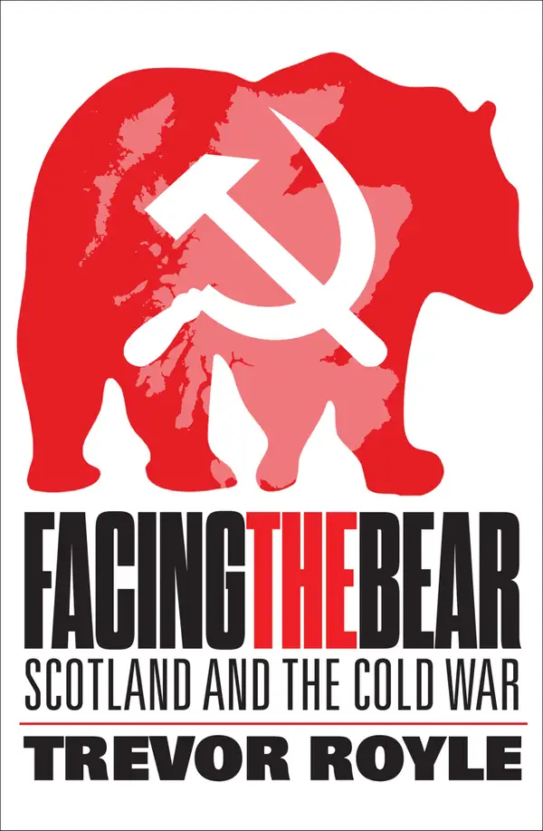 Facing the Bear : Scotland and the Cold War