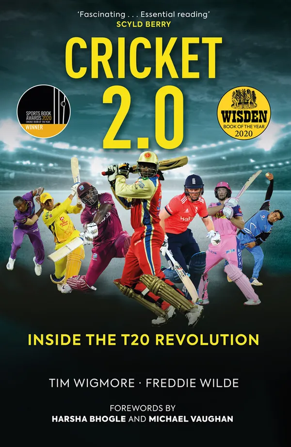 Cricket 2.0 : Inside the T20 Revolution - WISDEN BOOK OF THE YEAR 2020
