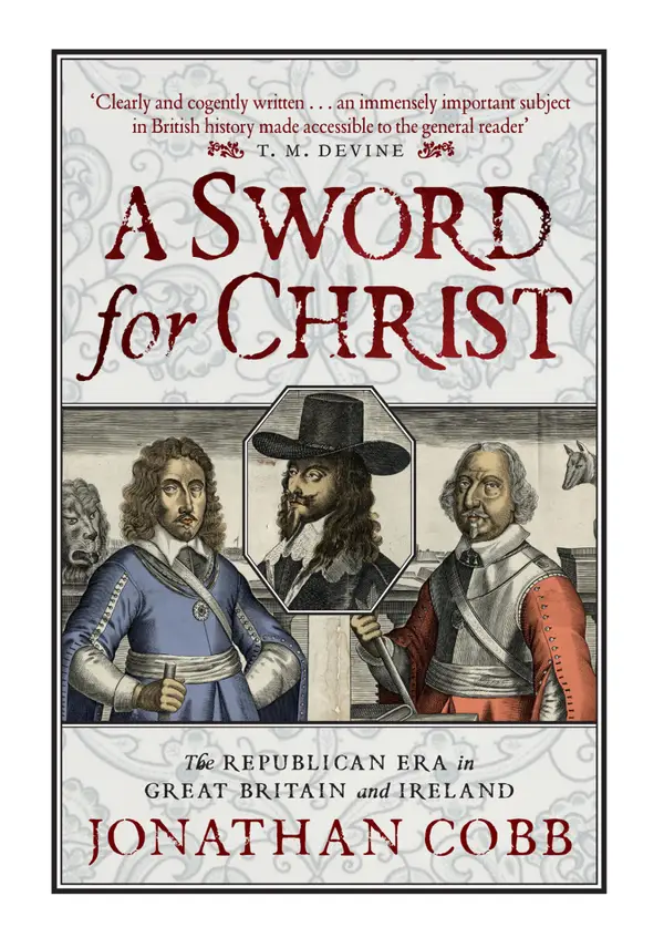 A Sword for Christ : The Republican Era in Great Britain and Ireland
