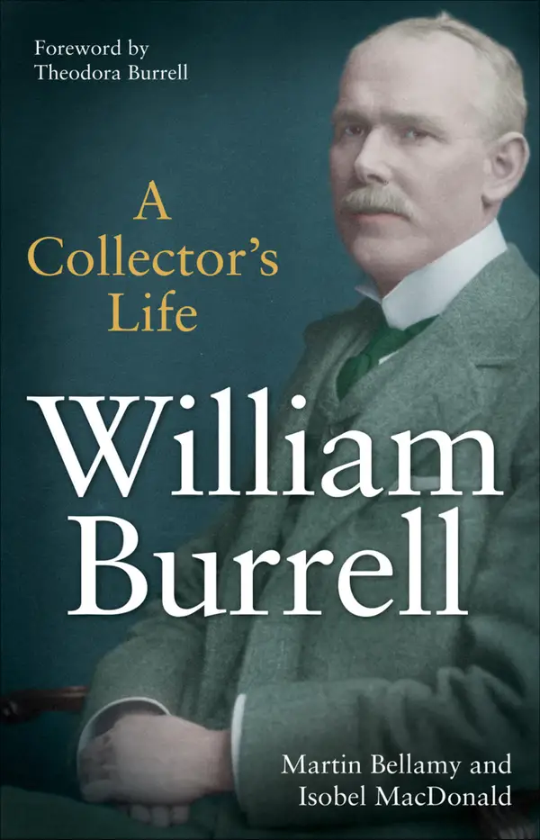 William Burrell : A Collector's Life