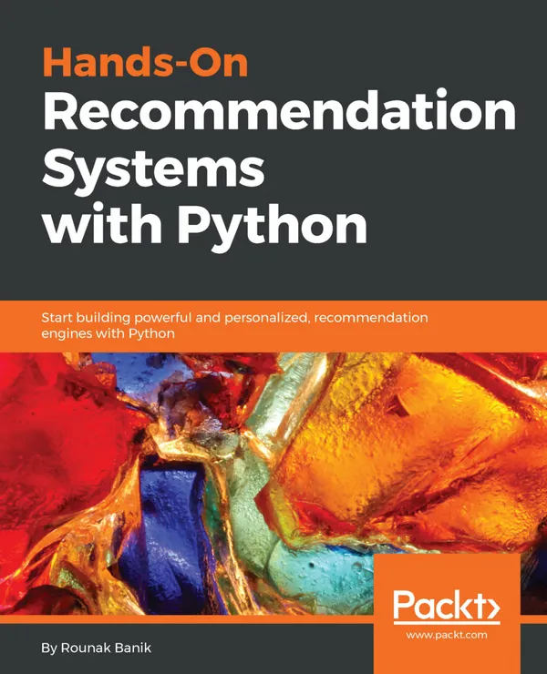 Hands-On Recommendation Systems with Python : Start building powerful and personalized, recommendation engines with Python