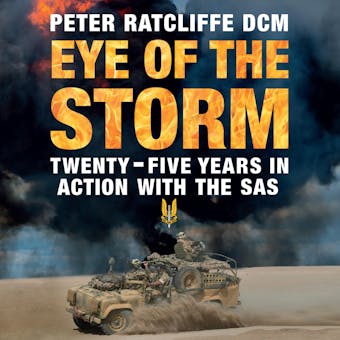 Eye of the Storm: Twenty-Five Years In Action With The SAS - undefined