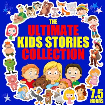 The Ultimate Kids Stories Collection - undefined