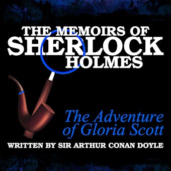 The Memoirs of Sherlock Holmes: The Adventure of the Gloria Scott