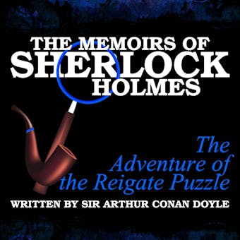The Memoirs of Sherlock Holmes: The Adventure of the Reigate Puzzle - undefined