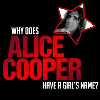 Why does Alice Cooper have a Girl's name?