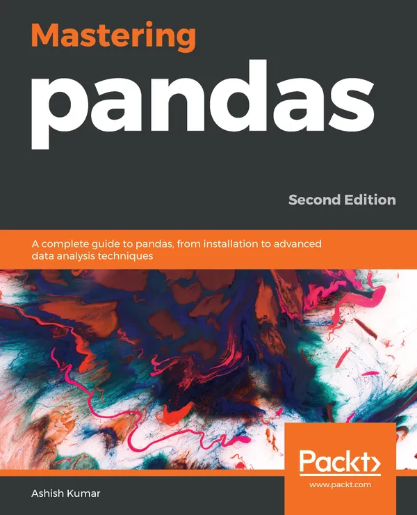 Mastering pandas : A complete guide to pandas, from installation to advanced data analysis techniques, 2nd Edition