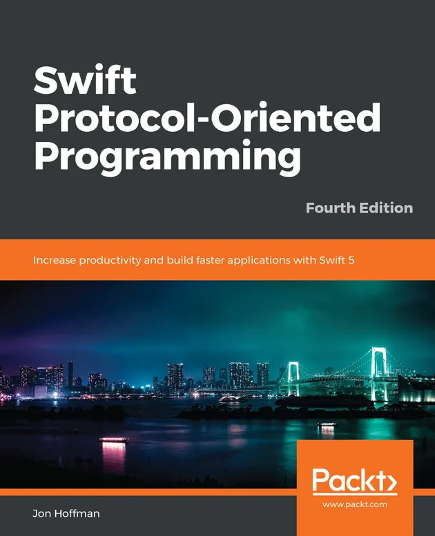 Swift Protocol-Oriented Programming : Increase productivity and build ...