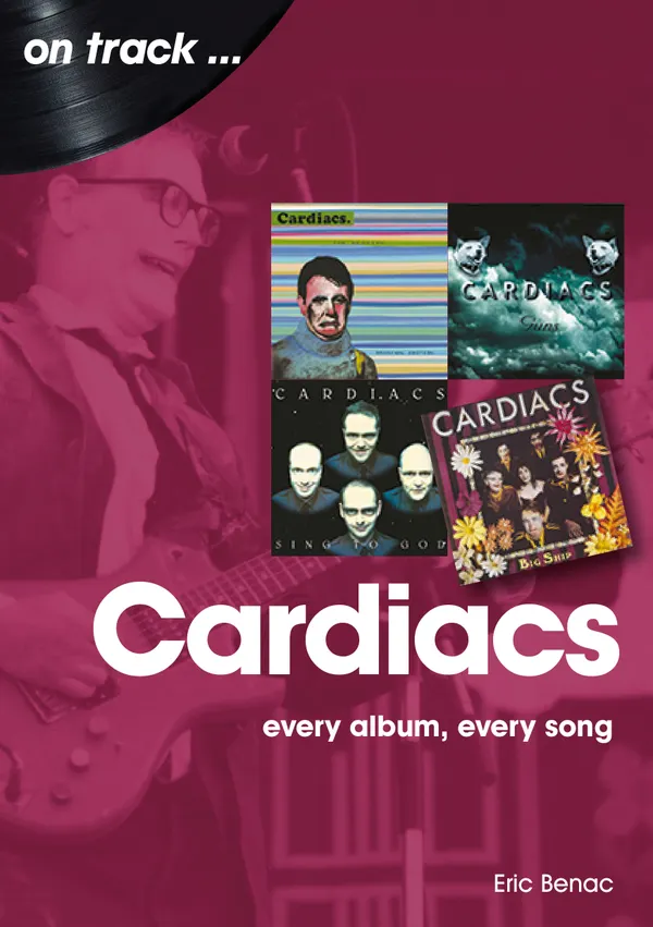 Cardiacs : Every Album, Every Song