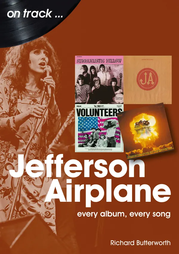 Jefferson Airplane : Every Album, Every Song
